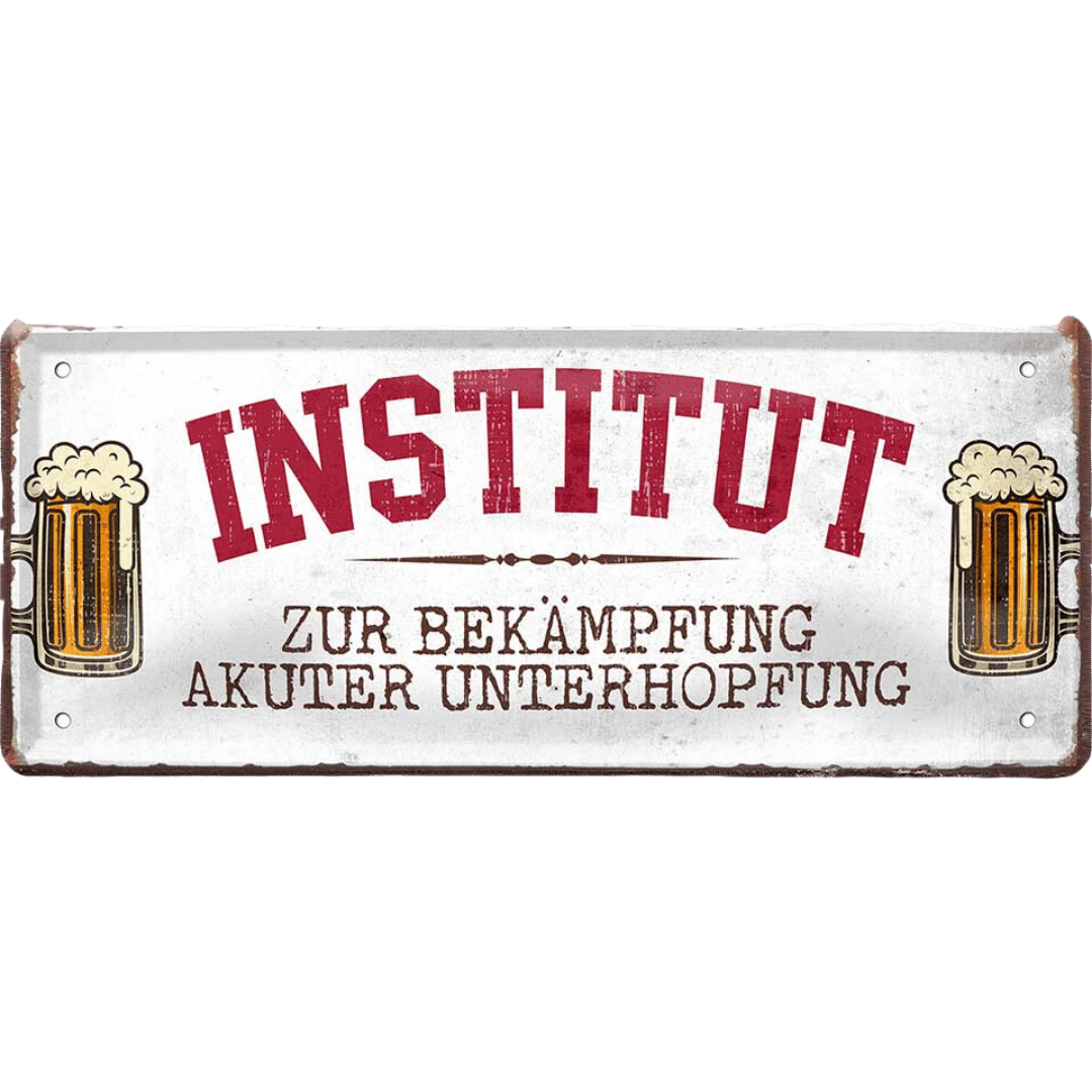 Institut zur Bekämpfung akuter Unterhopfung Blechschild 28 x 12 cm