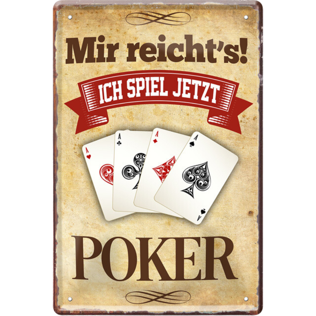 Mir reicht's ich spiel jetzt Poker Blechschild 20 x 30 cm
