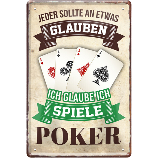 ICH GLAUBE ICH GEH POKERN Blechschild 20 x 30 cm