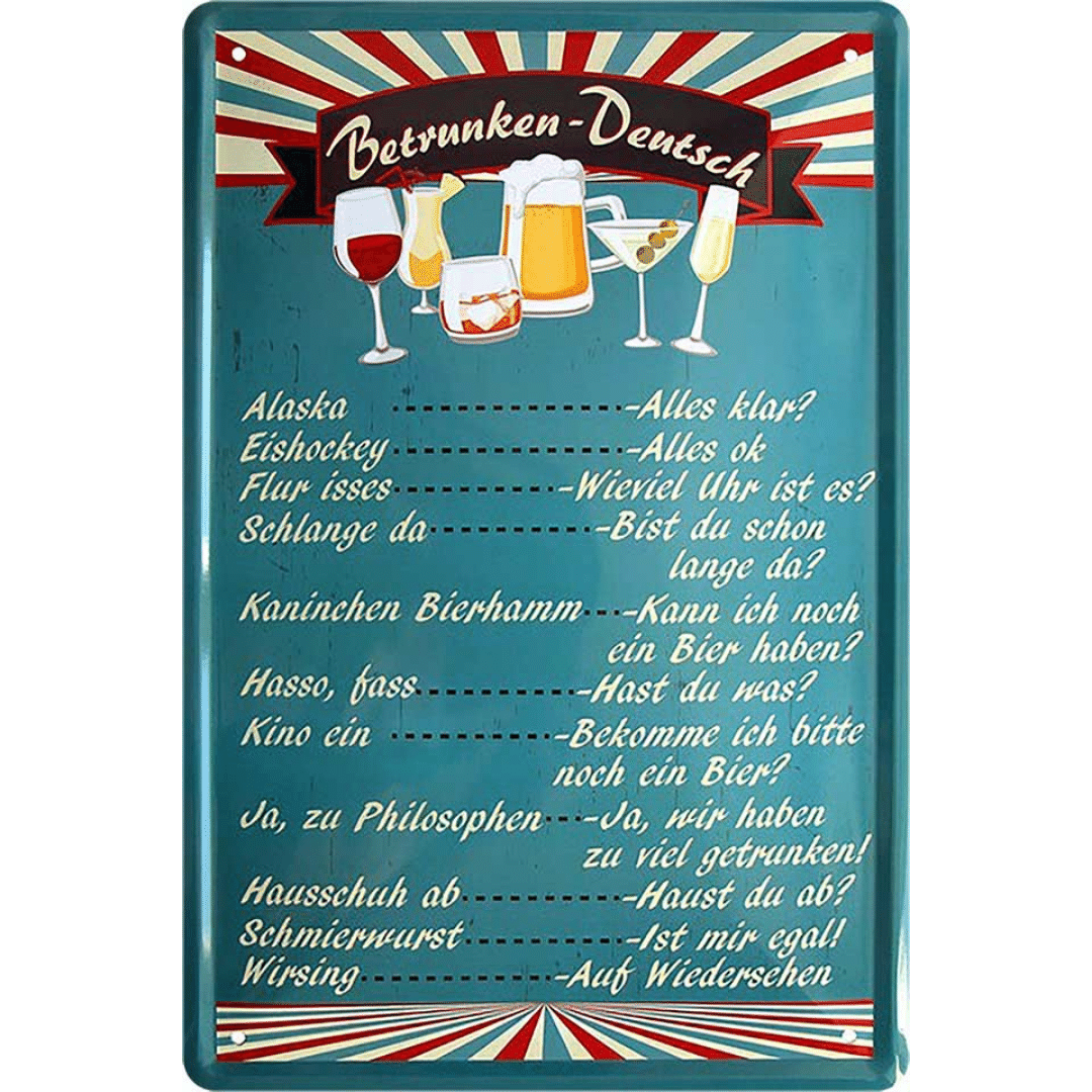 Betrunken - Deutsch Blechschild Dekoration