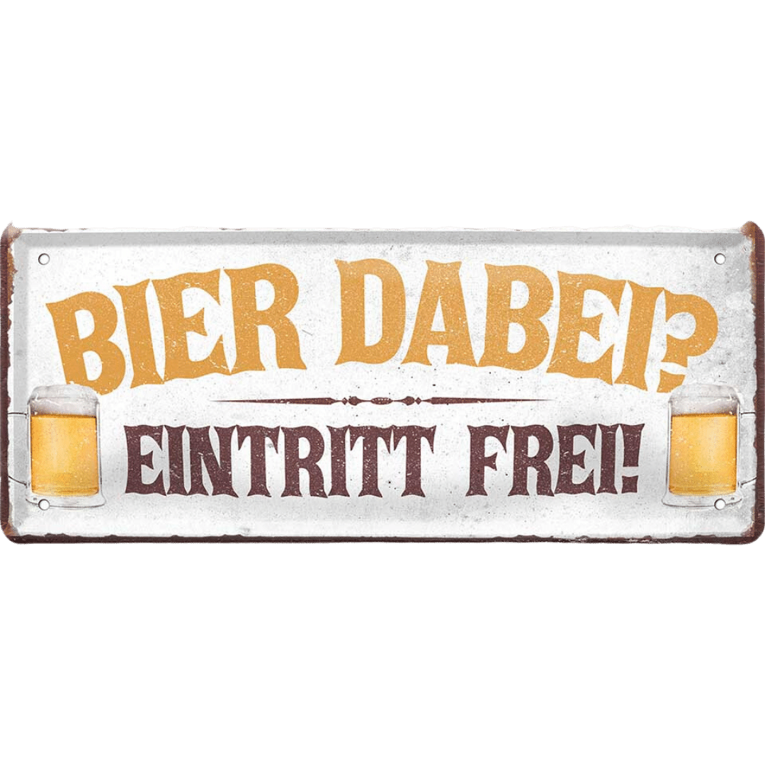 Bier dabei Eintritt frei Blechschild Dekoration