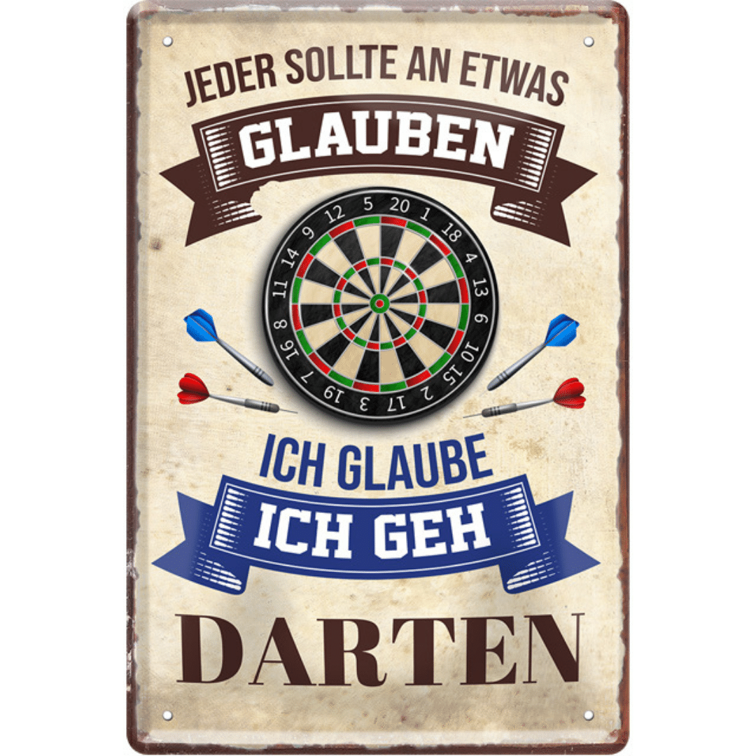 ICH GLAUBE ICH GEH DARTEN Blechschild 20 x 30 cm