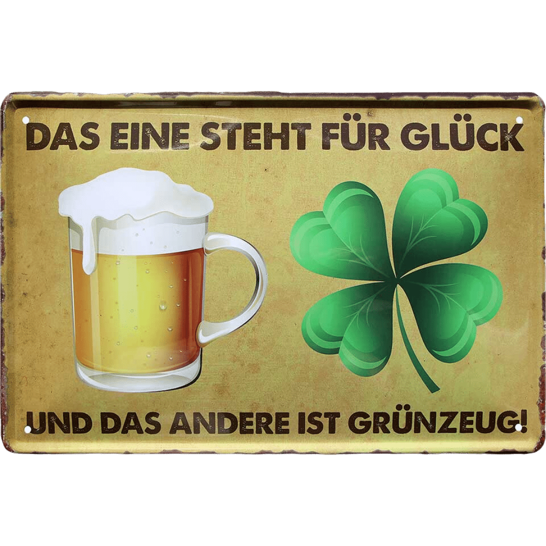 Das eine Steht für Glück Blechschild Dekoration
