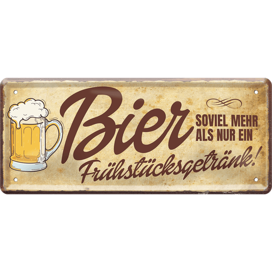 Bier ist so viel mehr als nur ein Frühstücksgetränk Blechschild Dekoration