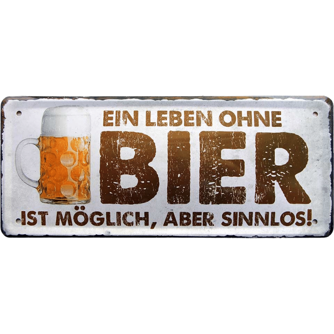 Leben ohne Bier Blechschild Dekoration
