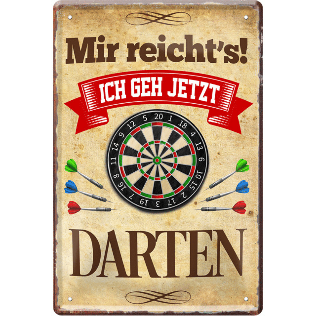 Mir reicht's ich geh jetzt Darten Blechschild 20 x 30 cm