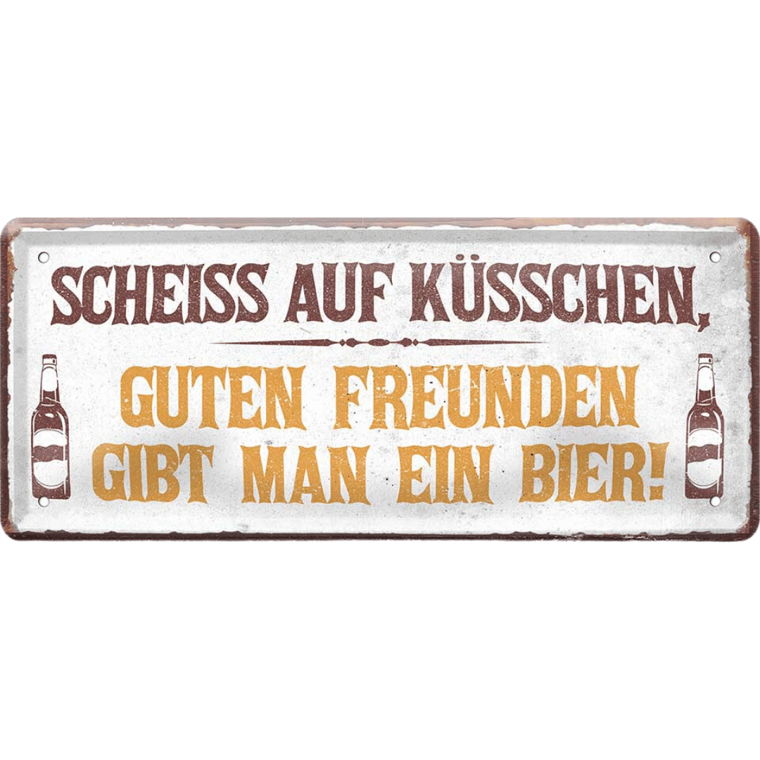 Scheiss auf Küsschen Blechschild 28 x 12 cm