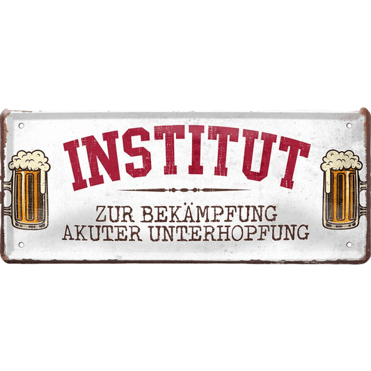 Institut zur Bekämpfung akuter Unterhopfung Blechschild 28 x 12 cm