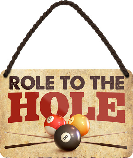 Role to the hole Blechschild 18 x 12 cm - Man Cave Germany Blechschild