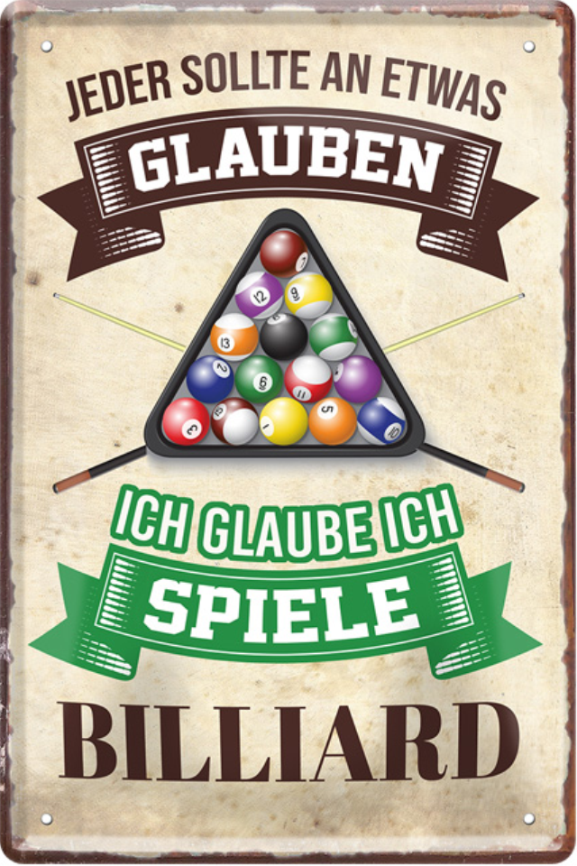 ICH GLAUBE ICH SPIELE BILLARD Blechschild 20 x 30 cm - Man Cave Germany Blechschild